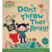 Don't Throw That Away!: A Lift-The-Flap Book about Recycling and Reusing