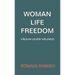 Woman Life Freedom: Vrouw Leven Vrijheid