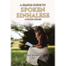 A Simple Guide to Spoken Sinhalese: (A Revised Version)