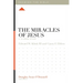 The Miracles of Jesus: A 12-Week Study