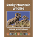Rocky Mountain Wildlife Nature Activity Book