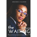 The WAITING: Travelling God's Route to Marital Bliss