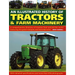 An Illustrated History of Tractors & Farm Machinery: A Comprehensive Directory of Tractors from Around the World, Featuring the Great Marques and Manu