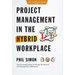 Project Management in the Hybrid Workplace