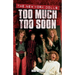 Too Much Too Soon: The New York Dolls