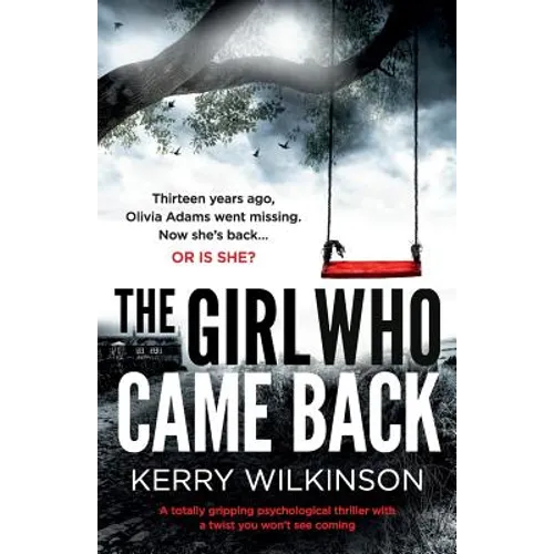 The Girl Who Came Back: A totally gripping psychological thriller with a twist you won't see coming