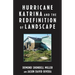 Hurricane Katrina and the Redefinition of Landscape