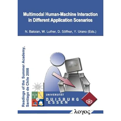 Multimodal Human-Machine Interaction in Different Application Scenarios: International Daad-PhD Summer Academy at the University of Chile, Santiago de