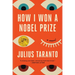 How I Won a Nobel Prize