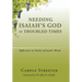 Needing Isaiah's God in Troubled Times: Reflections on Twelve of Isaiah's Words