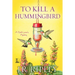 To Kill a Hummingbird