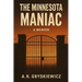 The Minnesota Maniac
