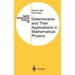 Determinants and Their Applications in Mathematical Physics