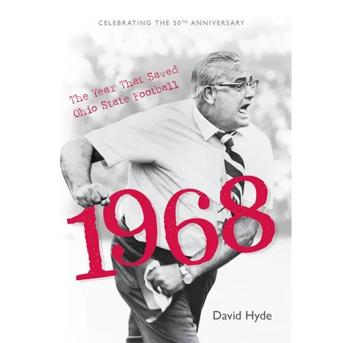 1968: The Year That Saved Ohio State Football (Softcover)