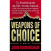 Weapons of Choice
