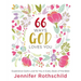 66 Ways God Loves You: Experience God's Love for You in Every Book of the Bible (a 66-Day Devotional)