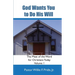 God Wants You To Do His Will: The Meat Of The Word For Christians Today