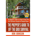 The Prepper's Guide To Off the Grid Survival: The Beginner's Guide To Living the Self Sufficient Lifestyle In Financial Peace