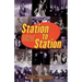 Station to Station: The Secret History of Rock & Roll on Television