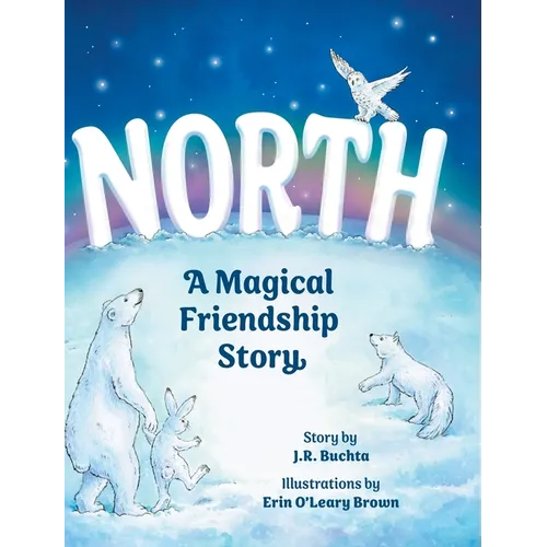 North: A Magical Friendship Story