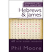 Straight to the Heart of Hebrews and James: 60 Bite-Sized Insights
