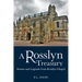 A Rosslyn Treasury: Stories and Legends from Rosslyn Chapel