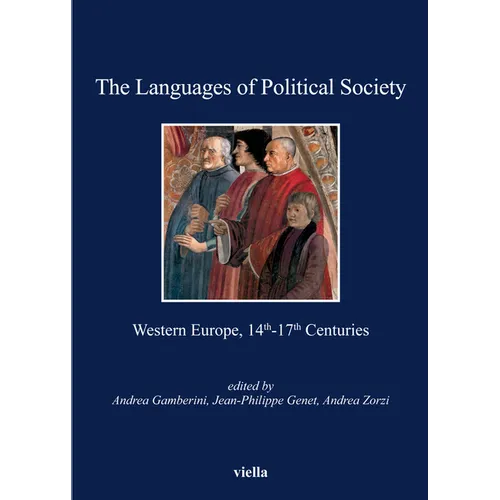 The Languages of Political Society: Western Europe, 14th-17th Centuries