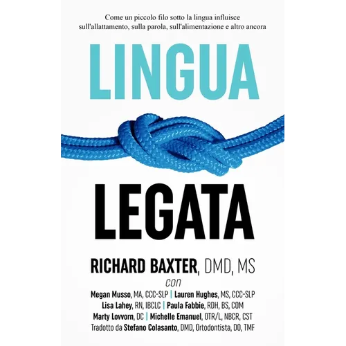 Lingua Legata: Come un piccolo filo sotto la lingua influisce sull'allattamento, sulla parola, sull'alimentazione e altro ancora
