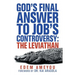 God's Final Answer to Job's Controversy: the Leviathan