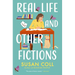 Real Life and Other Fictions