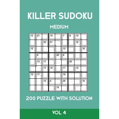 Killer Sudoku Medium 200 Puzzle WIth Solution Vol 4: Advanced Puzzle Sumdoku Book,9x9, 2 puzzles per page