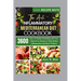 The Anti-Inflammatory Mediterranean Diet Cookbook: 3600 Days of Eating Nourishing and Tasty Gluten-Free Recipes to Help Reduce Inflammation and Boost