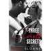 Three Dirty Secrets