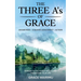 The Three A's of Grace: Awareness, Acknowledgement, Action
