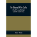 The Defense Of The Castle, A Story Of The Siege Of An English Castle In The Thirteenth Century