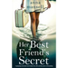 Her Best Friend's Secret: A gripping emotional novel about love, life and the power of friendship