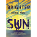 Brighter Than the Sun