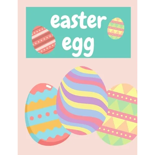 Easter Egg: Coloring Book For Children 4-8 age Beautiful And Relaxing