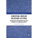 Christian-Muslim Relations in Syria: Historic and Contemporary Religious Dynamics in a Changing Context