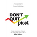 Don't Quit, Pivot