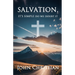 Salvation,: It's Simple Do We Doubt It