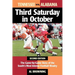 Third Saturday in October: The Game-By-Game Story of the South's Most Intense Football Rivalry