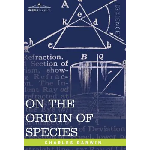 On the Origin of Species: By Means of Natural Selection or the Preservation of Favored Races in the Struggle for Life