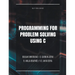 Programming for Problem Solving Using C