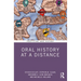 Oral History at a Distance