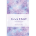 Inner Child: Healing From Within