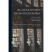 An Adventurer From Hudson Bay: Journal of Matthew Cocking, From York Factory to the Blackfeet Country, 1772-1773