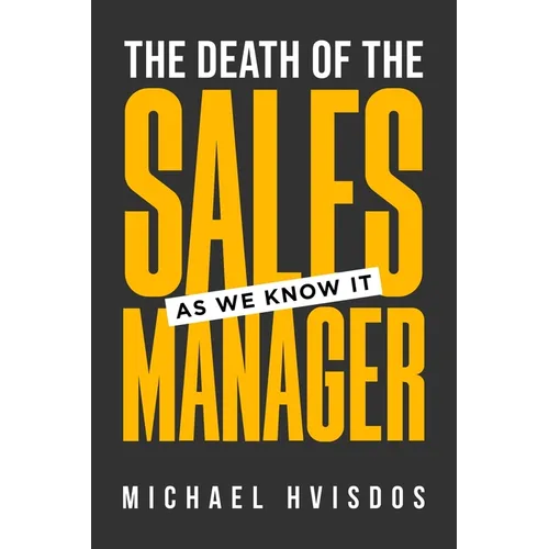 The Death of the Sales Manager: As We Know It