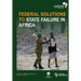 Federal Solutions to State Failure in Africa