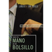 Saque Su Mano de Mi Bolsillo: La Guía Sobre Negociación Para El Profesional En Ventas = Is That Your Hand in My Pocket?